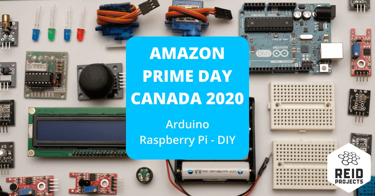 Amazon Prime Day Canada Deals for Makers and Geeks ! Reid Projects